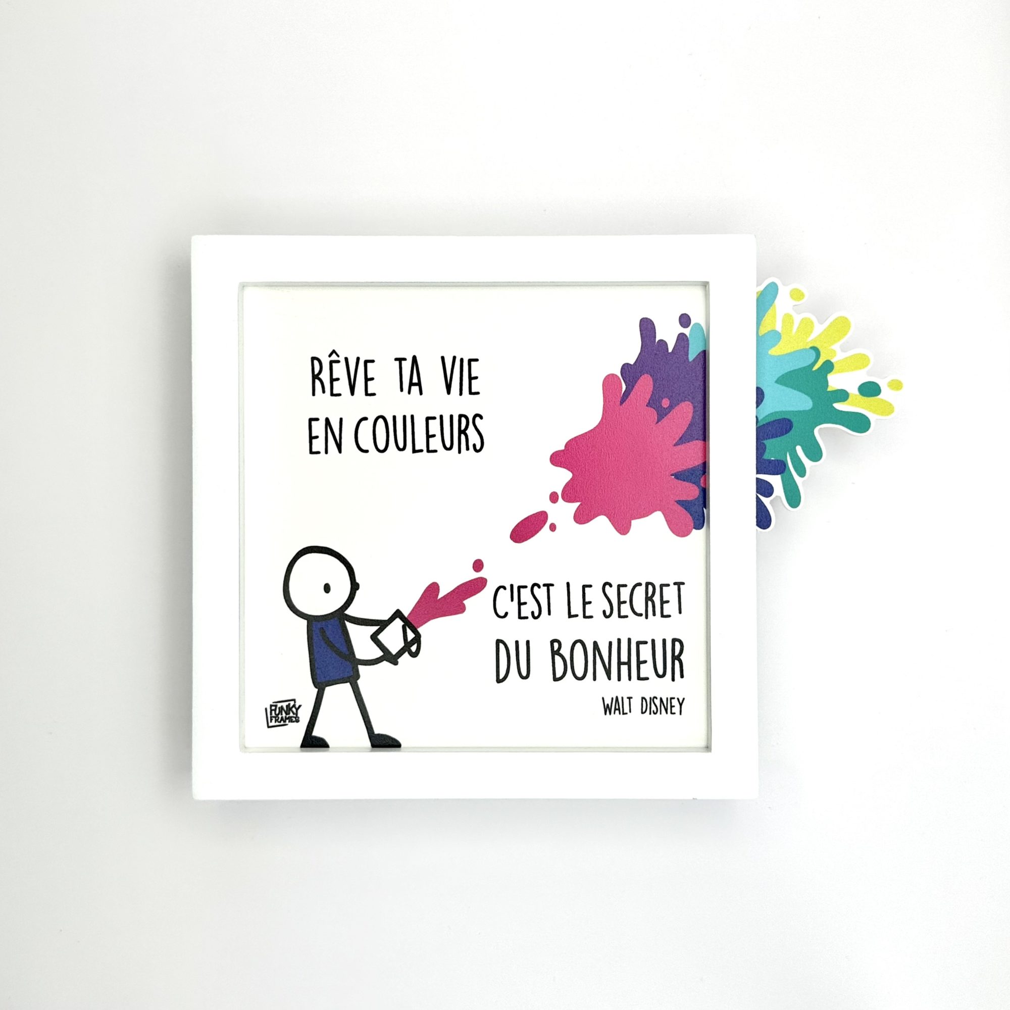 Funky Frames Rêve ta vie en couleurs cadre blanc
