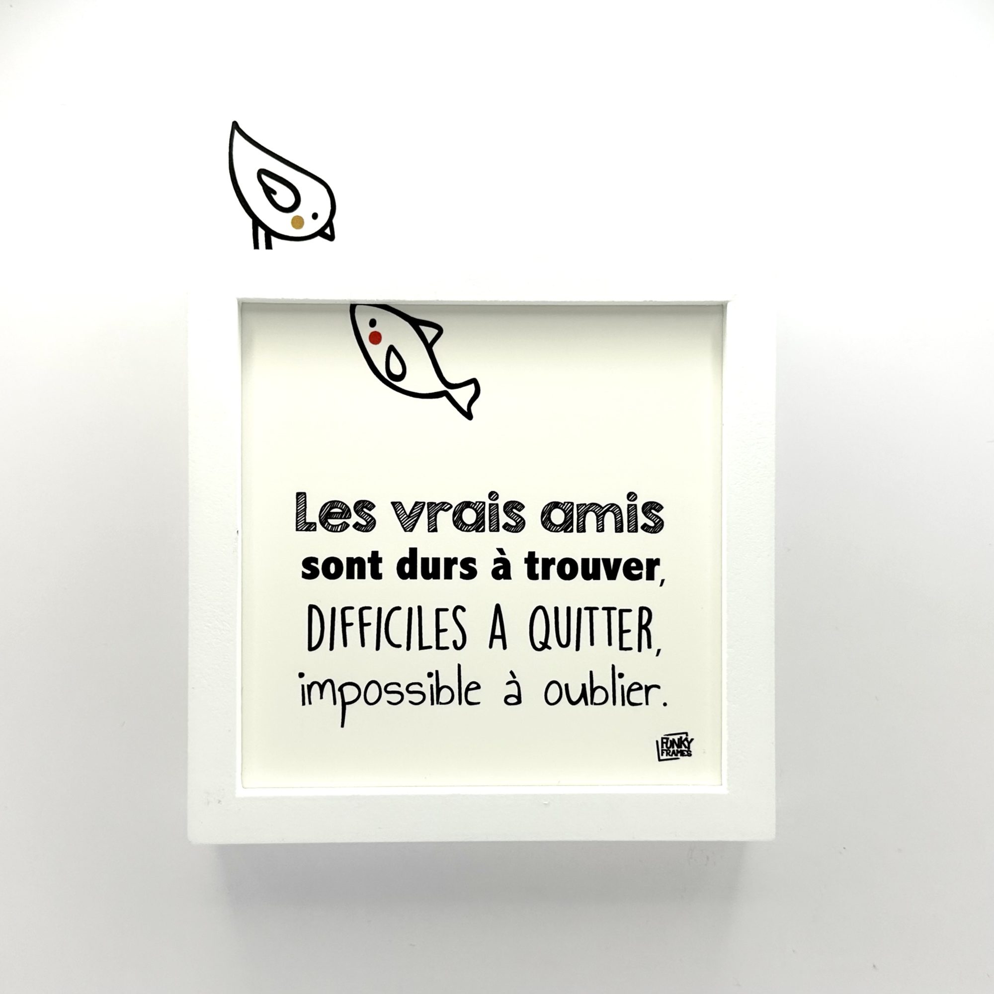 Funky Frames Les vrais Amis cadre blanc