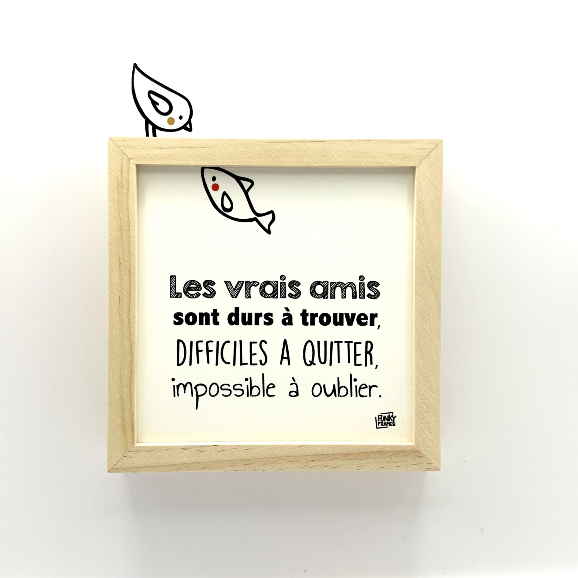 Funky Frames Les vrais Amis cadre bois