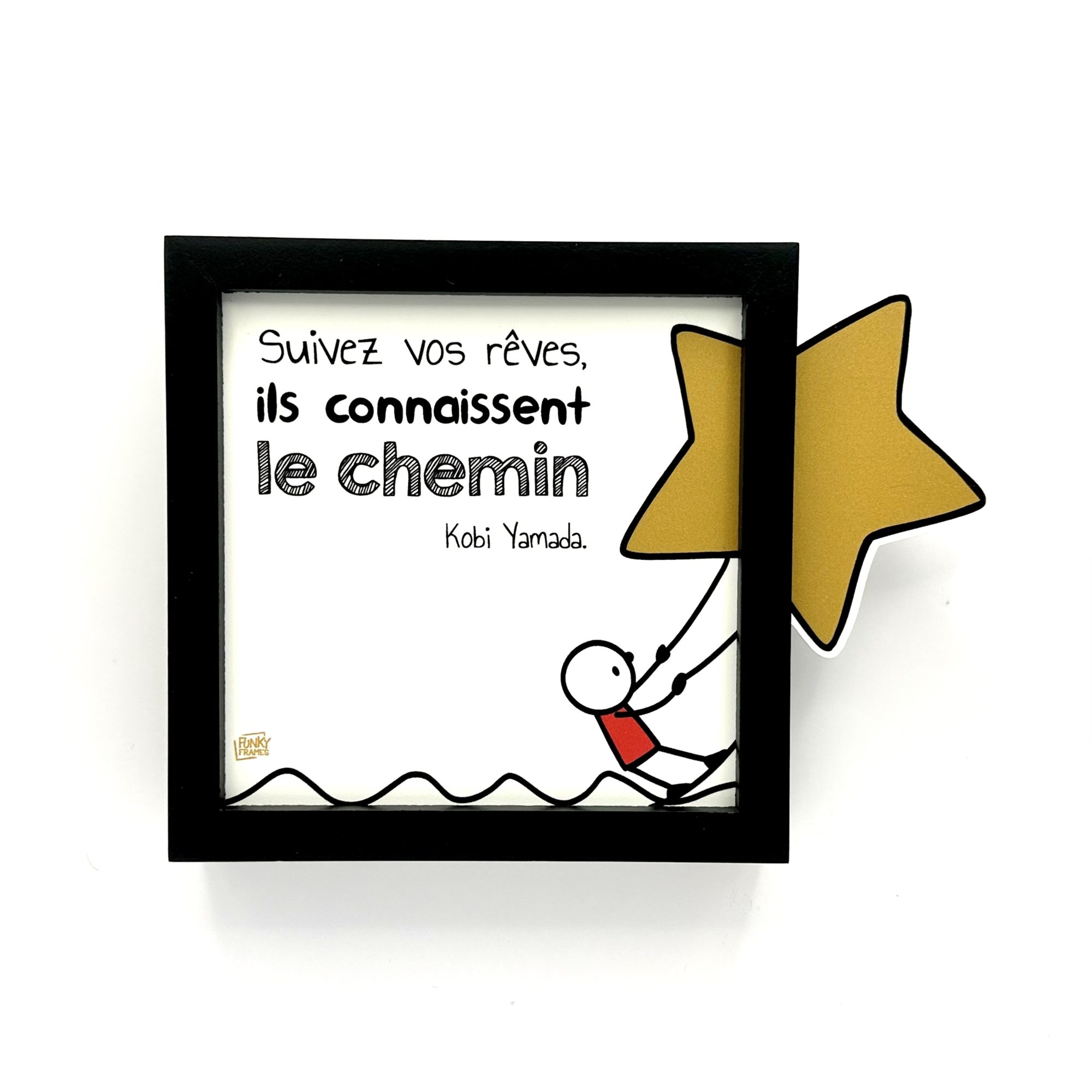 Funky Frames Suis tes rêves cadre noir